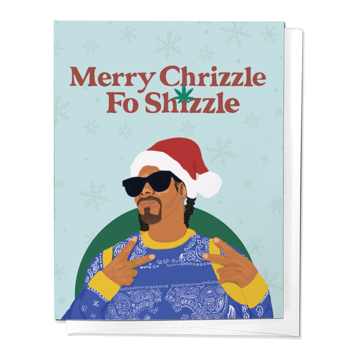 A greeting card with an illustration of Snoop Dogg wearing a Santa hat, with the text 'Merry Chrizzle Fo Shizzle' on the front.