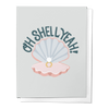 OH SHELL YEAH NAUTICAL WEDDING, ENGAGEMENT,CONGRATULATIONS GREETING CARD