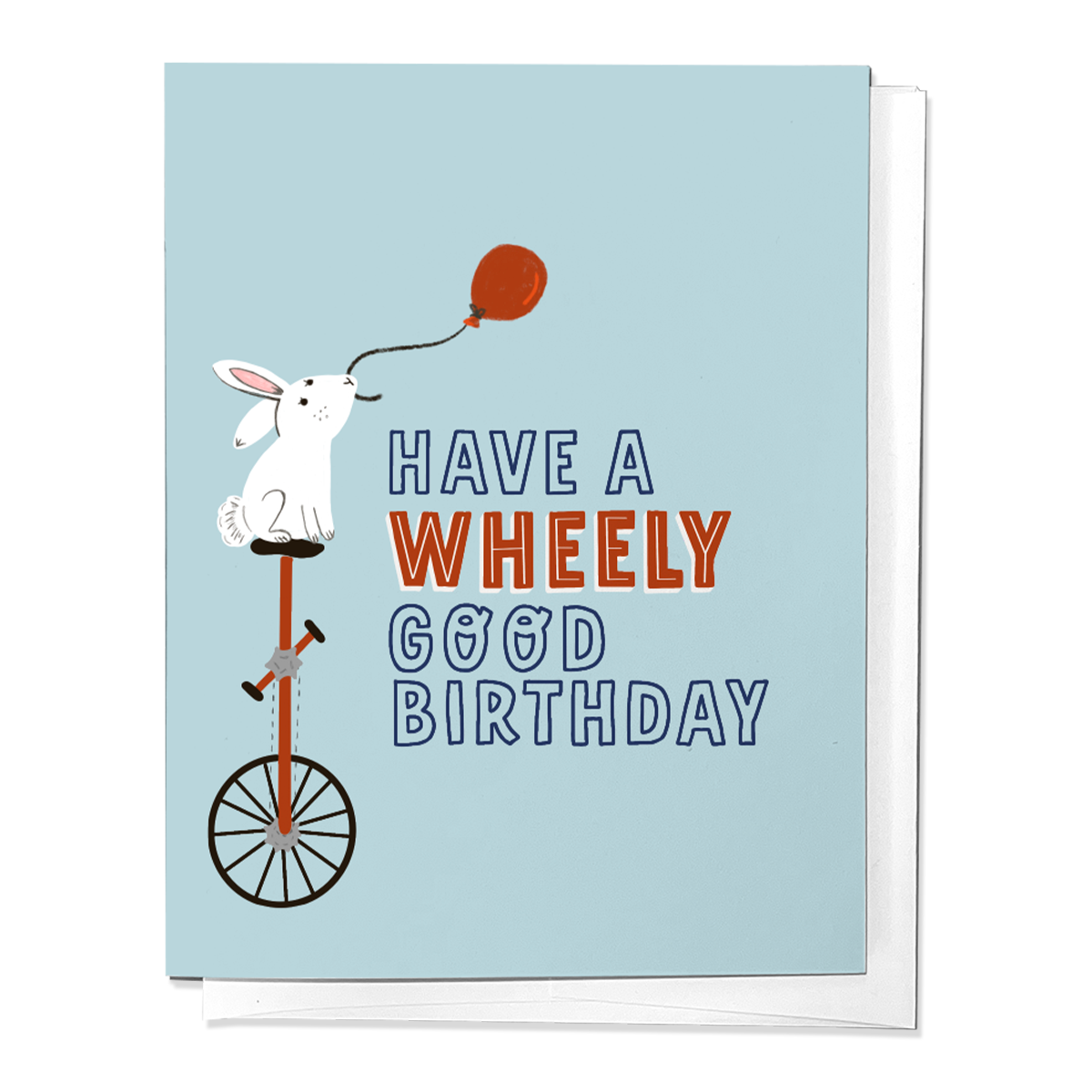 HAVE A WHEELY GOOD BIRTHDAY: RABBIT ON A UNICYCLE GREETING CARD
