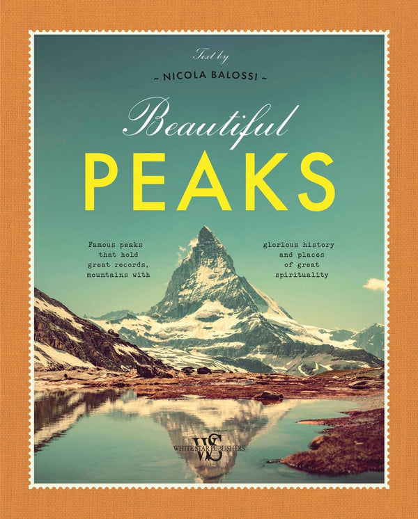 BEAUTIFUL PEAKS BY NICOLA BALOSSI RESTELLI