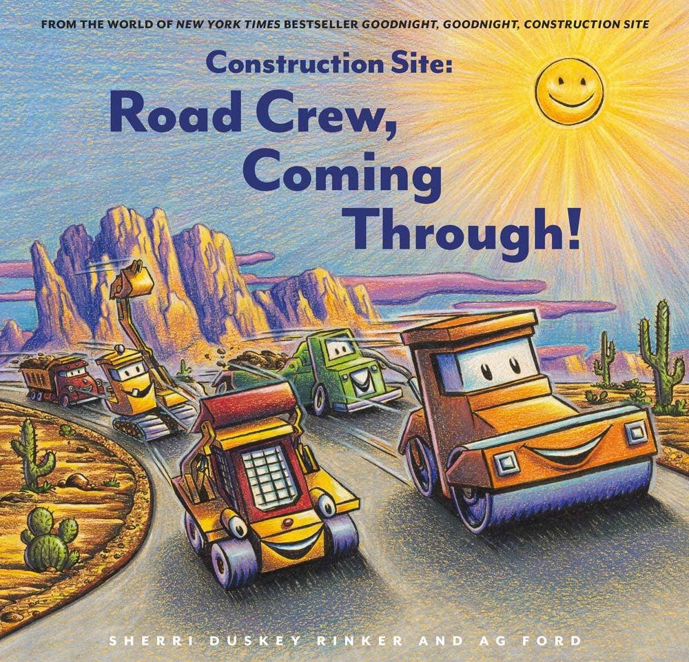 CONSTRUCTION SITE: ROAD CREW COMING THROUGH!