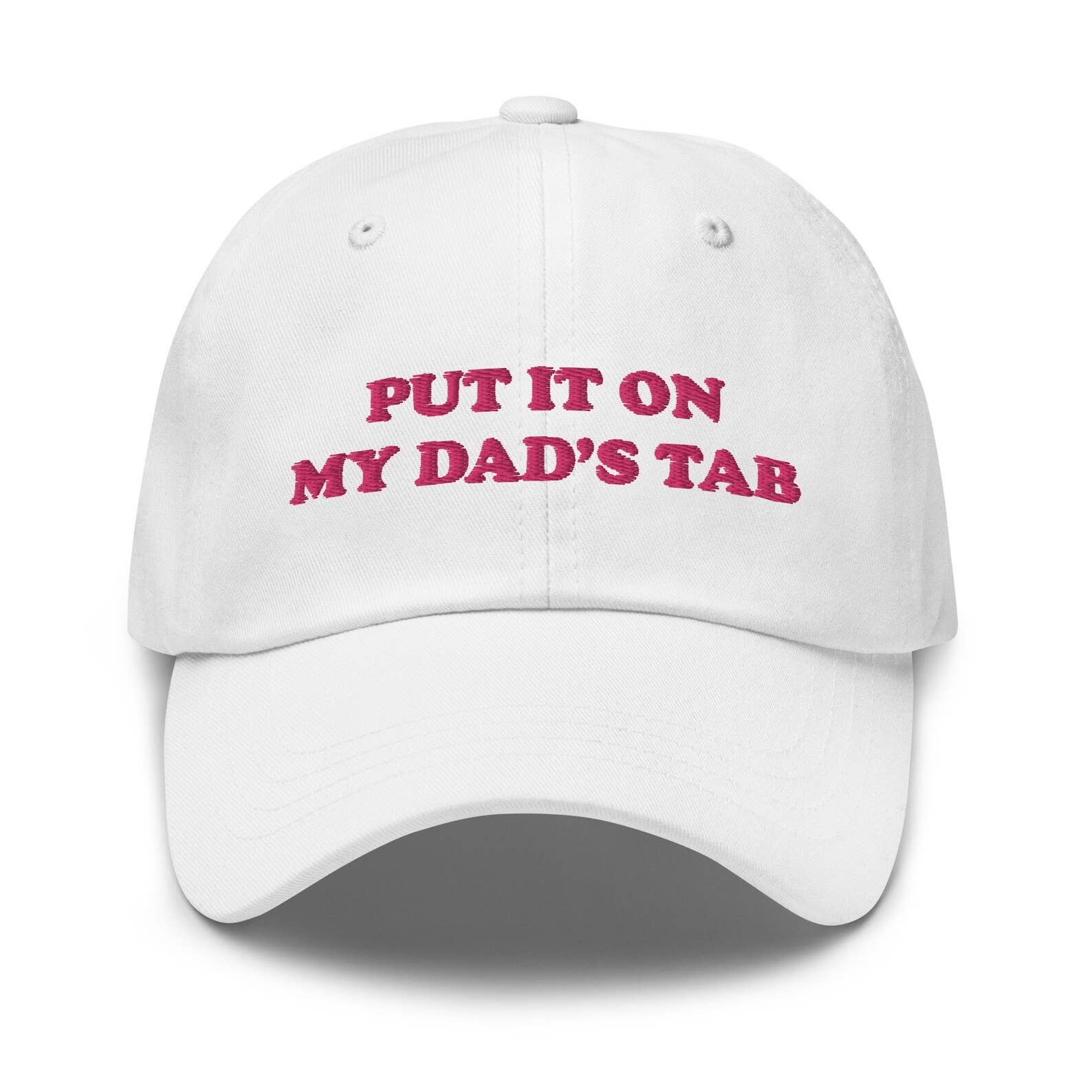 PUT IT ON MY DAD'S TAB HAT