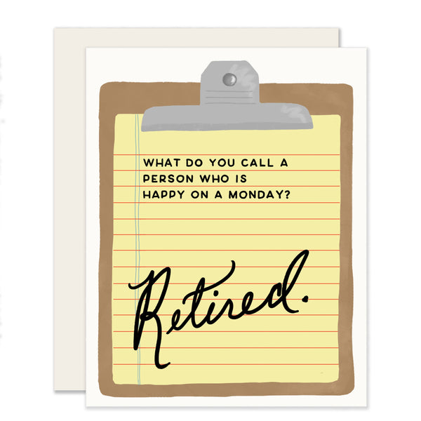 HAPPY ON MONDAY RETIRED CARD