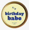 BIRTHDAY BABE 4 OZ. CANDLE TIN