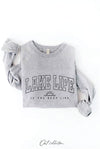 "LAKE LIFE IS THE BEST LIFE" SWEATSHIRT