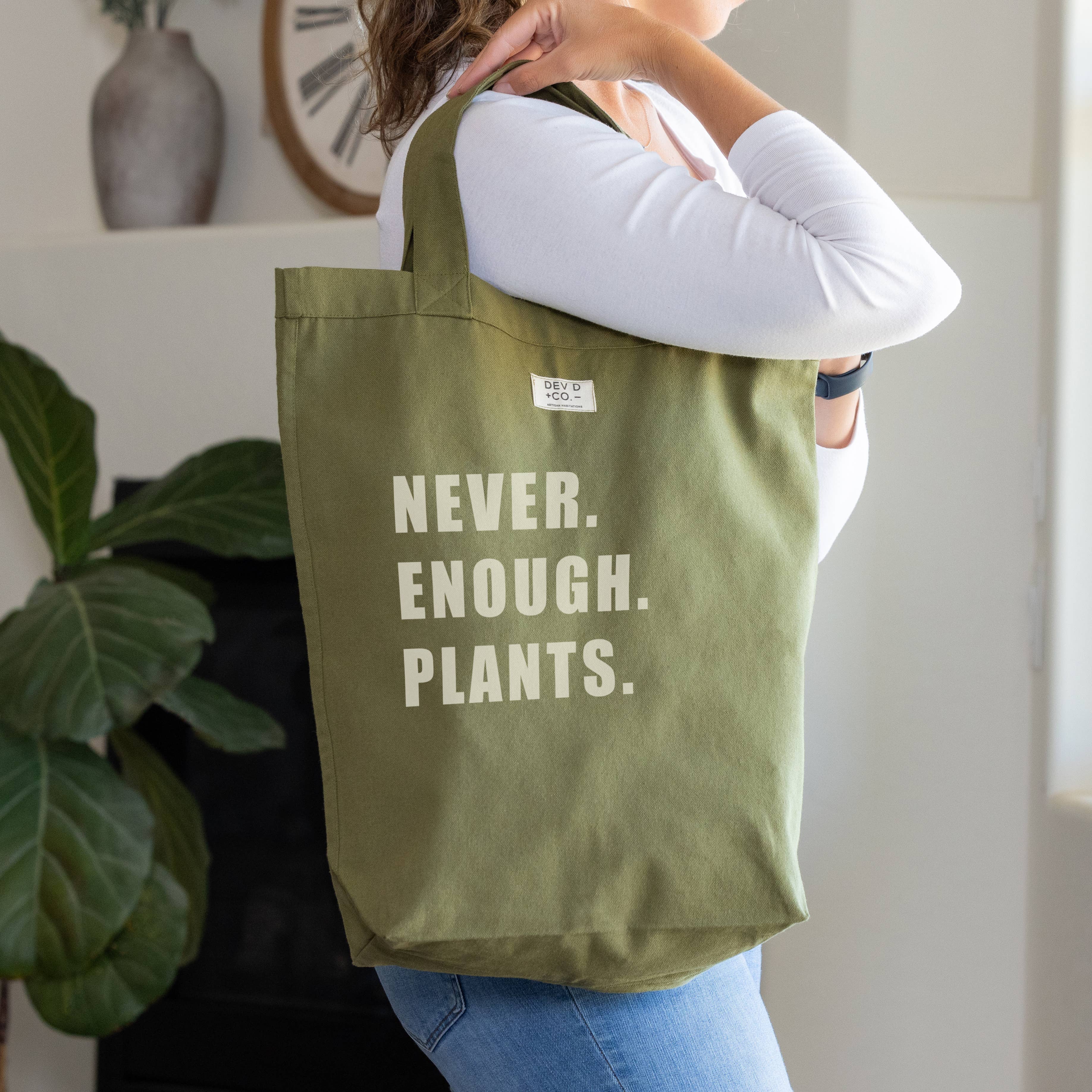NEVER ENOUGH PLANTS. - CANVAS TOTE BAG - OLIVE