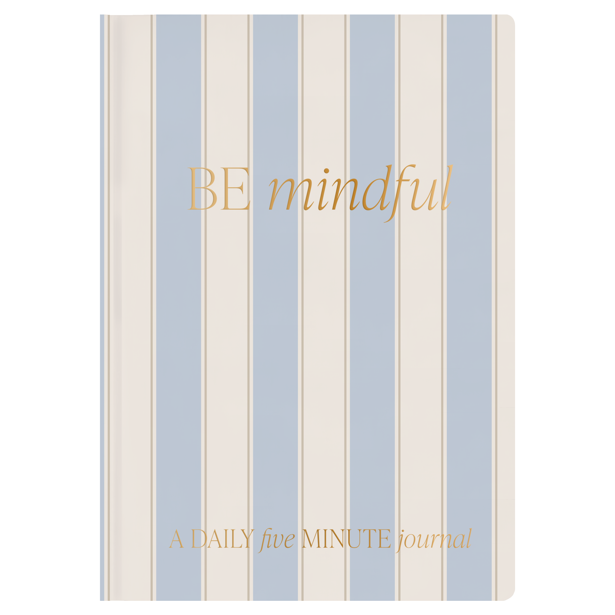 BE MINDFUL PROMPTED JOURNAL