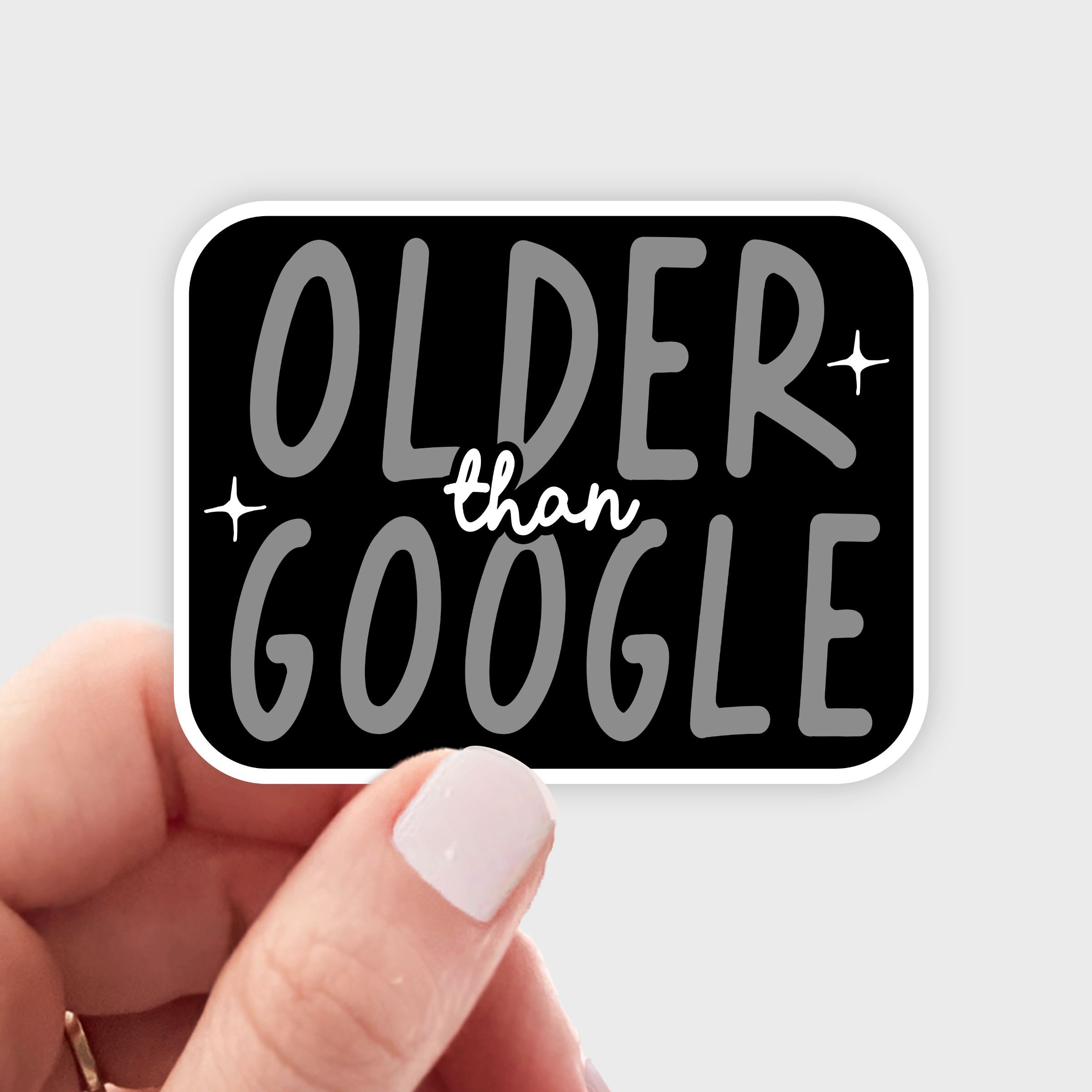 OLDER THAN GOOGLE STICKER