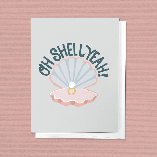 OH SHELL YEAH NAUTICAL WEDDING, ENGAGEMENT,CONGRATULATIONS GREETING CARD