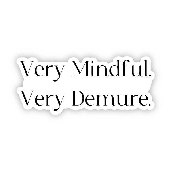 VERY MINDFUL, VERY DEMURE TEXT STICKER