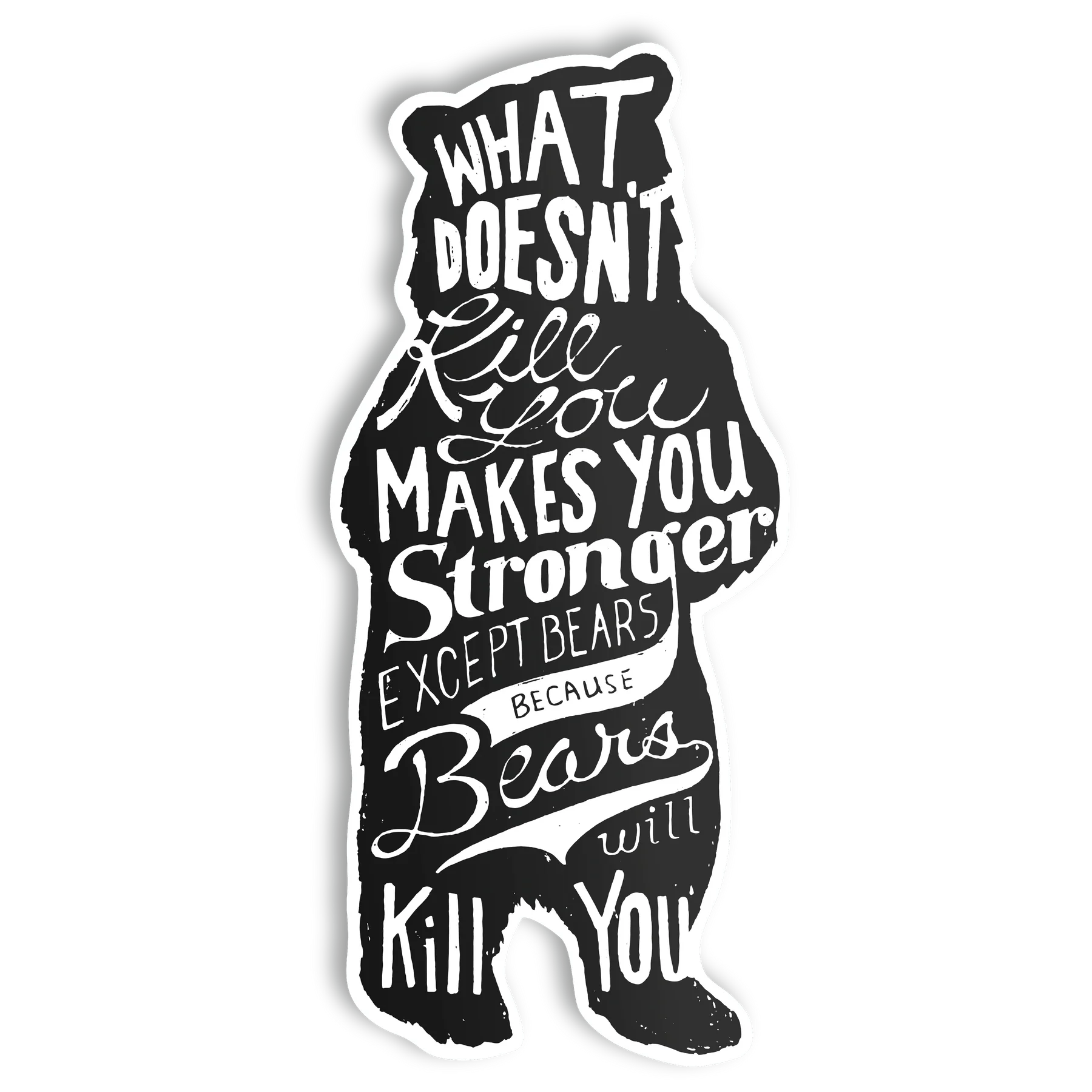 BEARS WILL KILL YOU STICKER