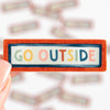 GO OUTSIDE DECAL STICKER