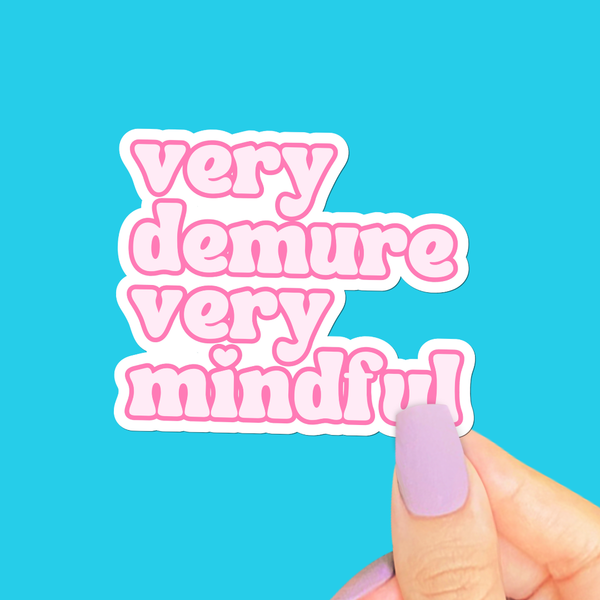 VERY DEMURE VERY MINDFUL STICKER