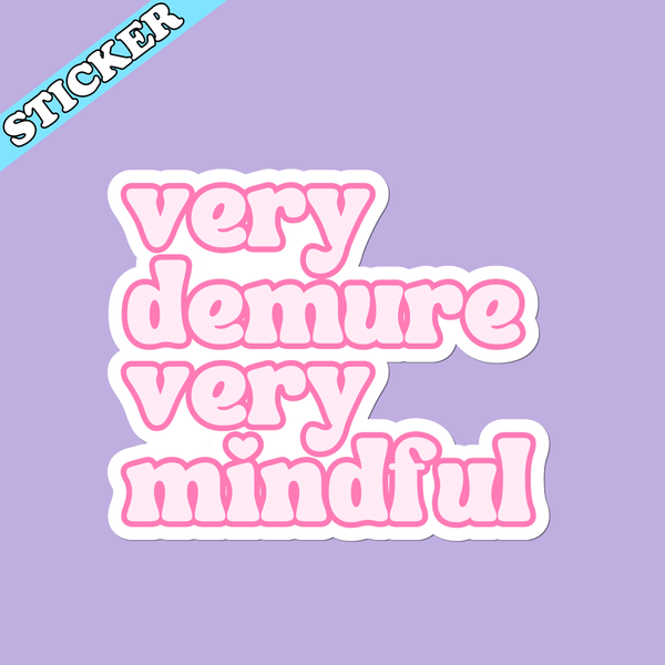 VERY DEMURE VERY MINDFUL STICKER