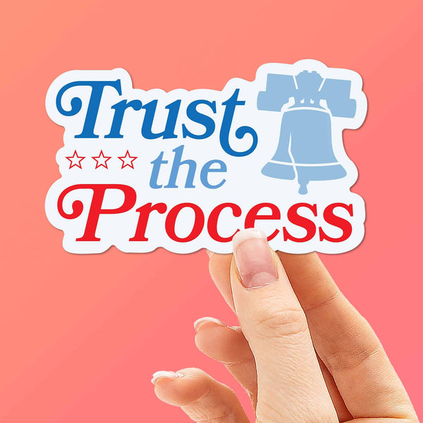 TRUST THE PROCESS PHILLY SPORTS STICKER