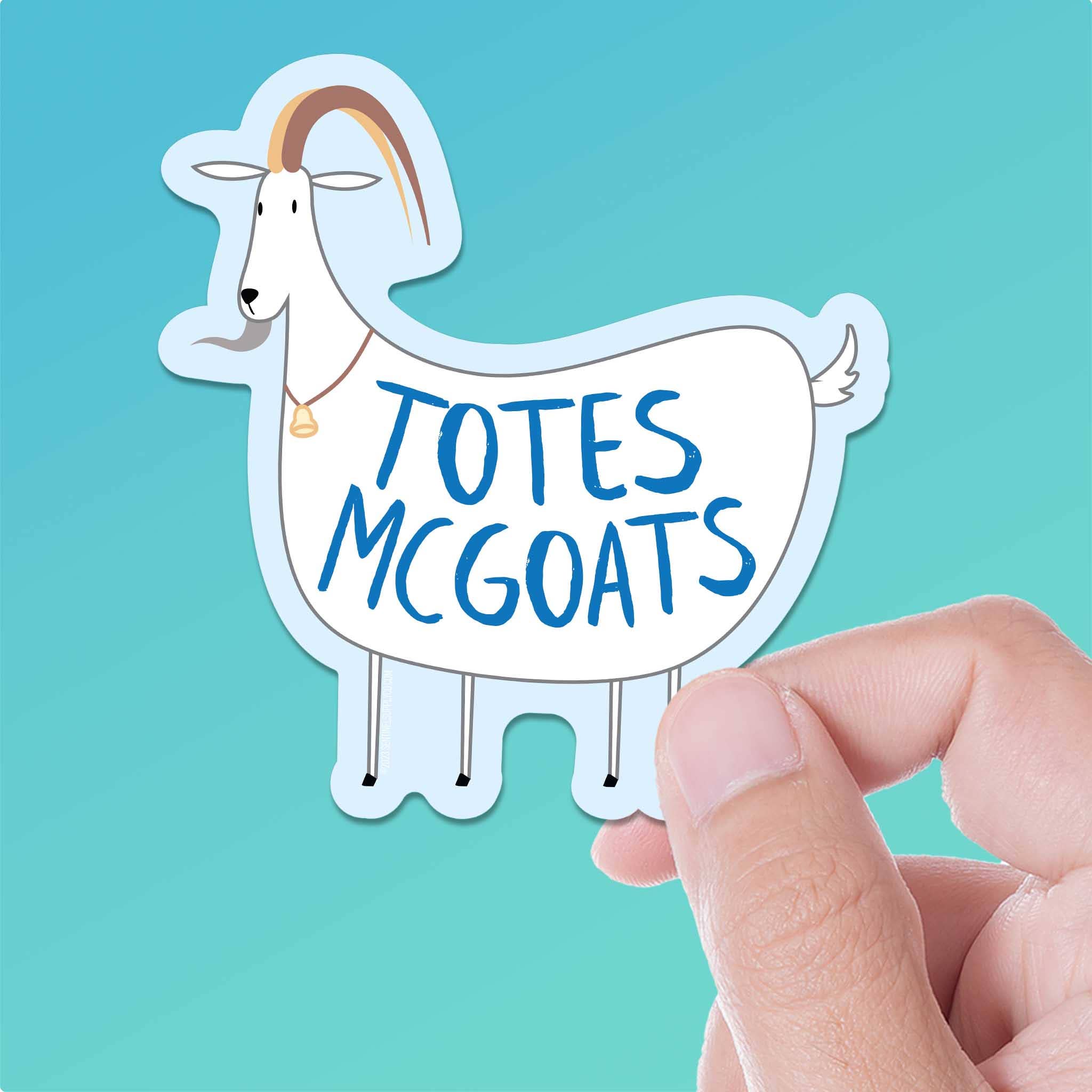 TOTES MCGOATS STICKER