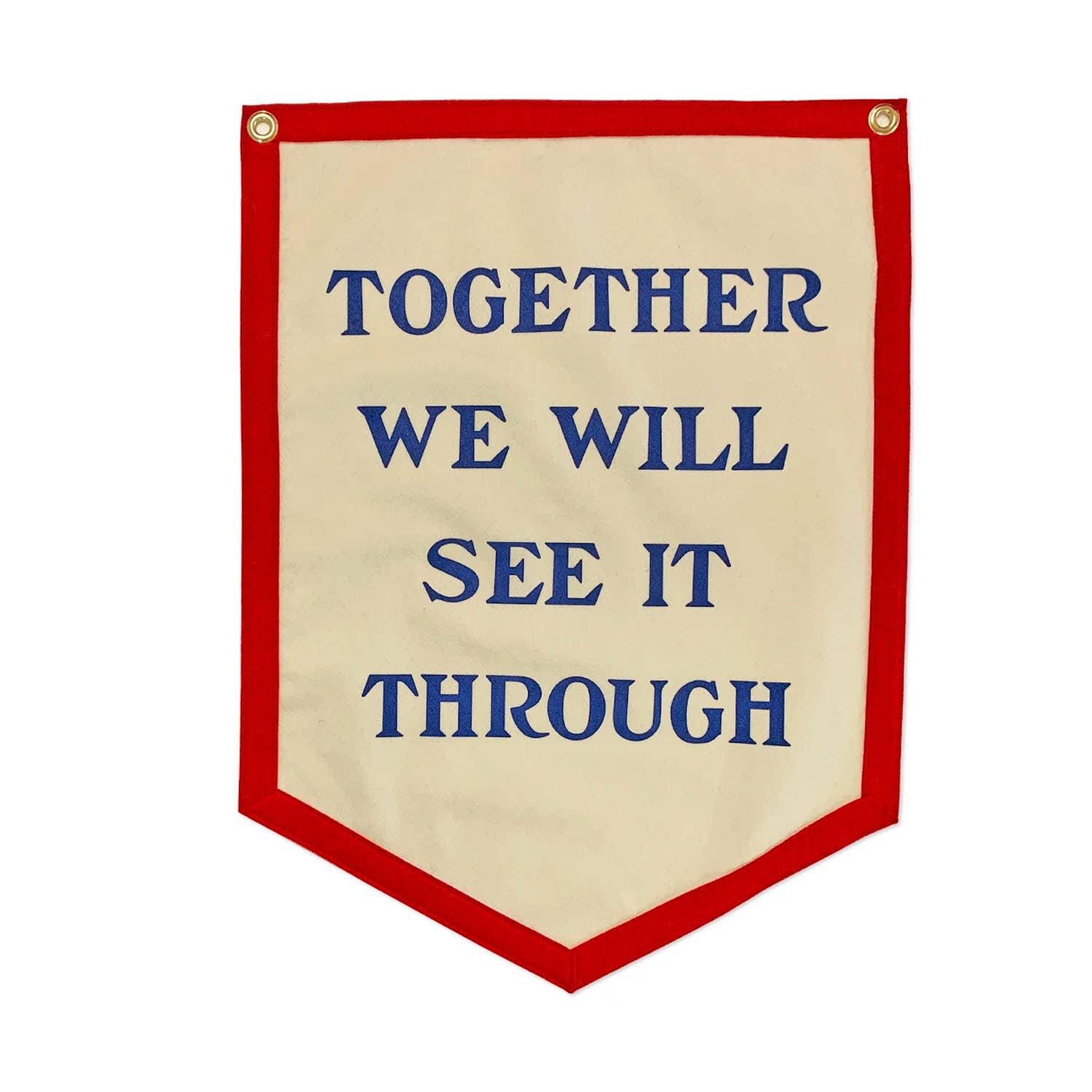 TOGETHER WE WILL SEE IT THROUGH CAMP FLAG