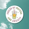 FUELED BY MATCHA AND ANXIETY STICKER