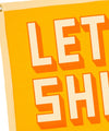 LET IT SHINE CAMP FLAG