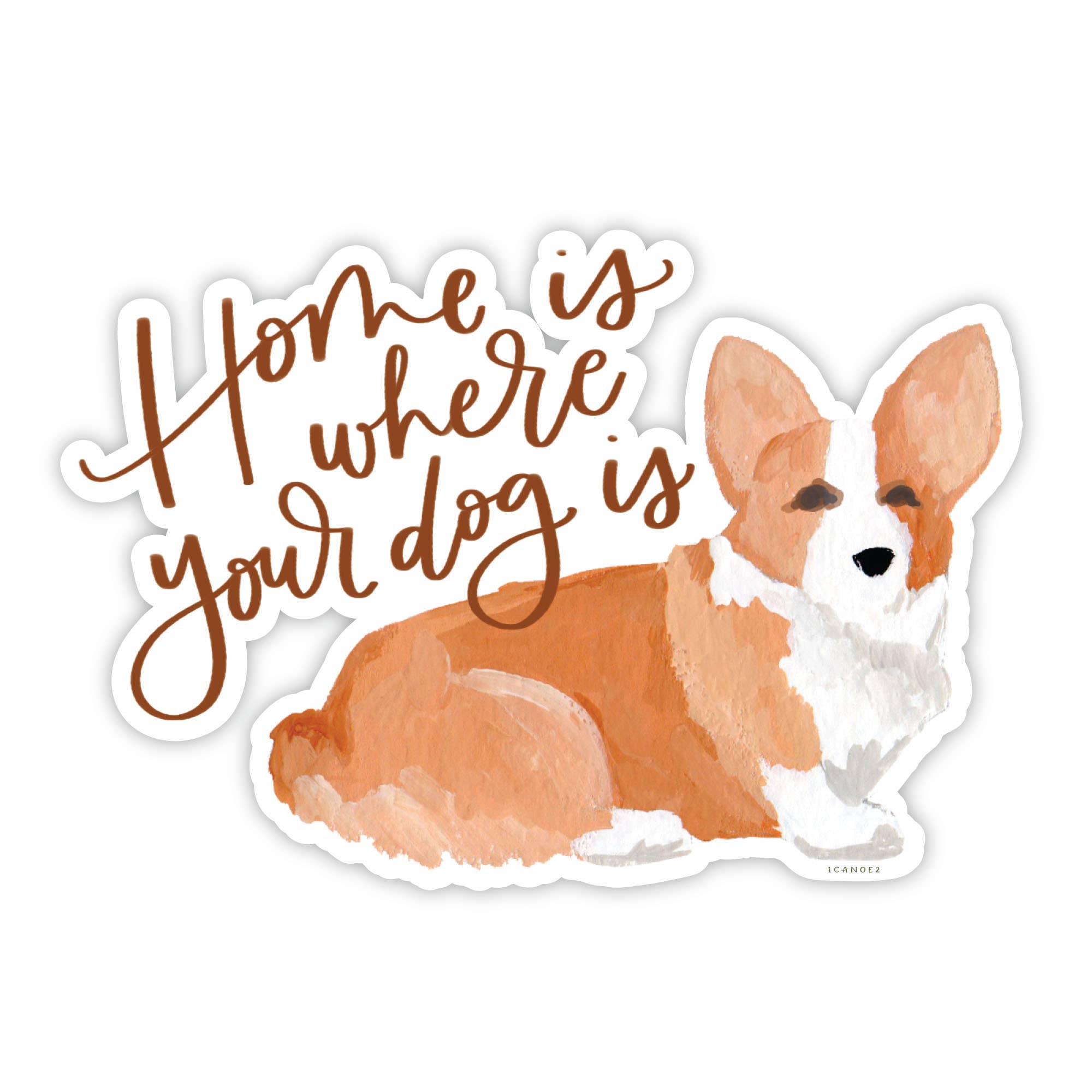 HOME IS WHERE YOUR DOG IS CORGI DECAL STICKER