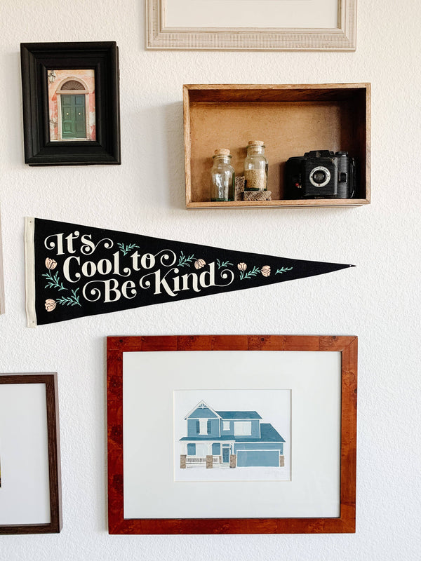 IT'S COOL TO BE KIND PENNANT • EVERYDAY HOORAY X OXFORD PENN