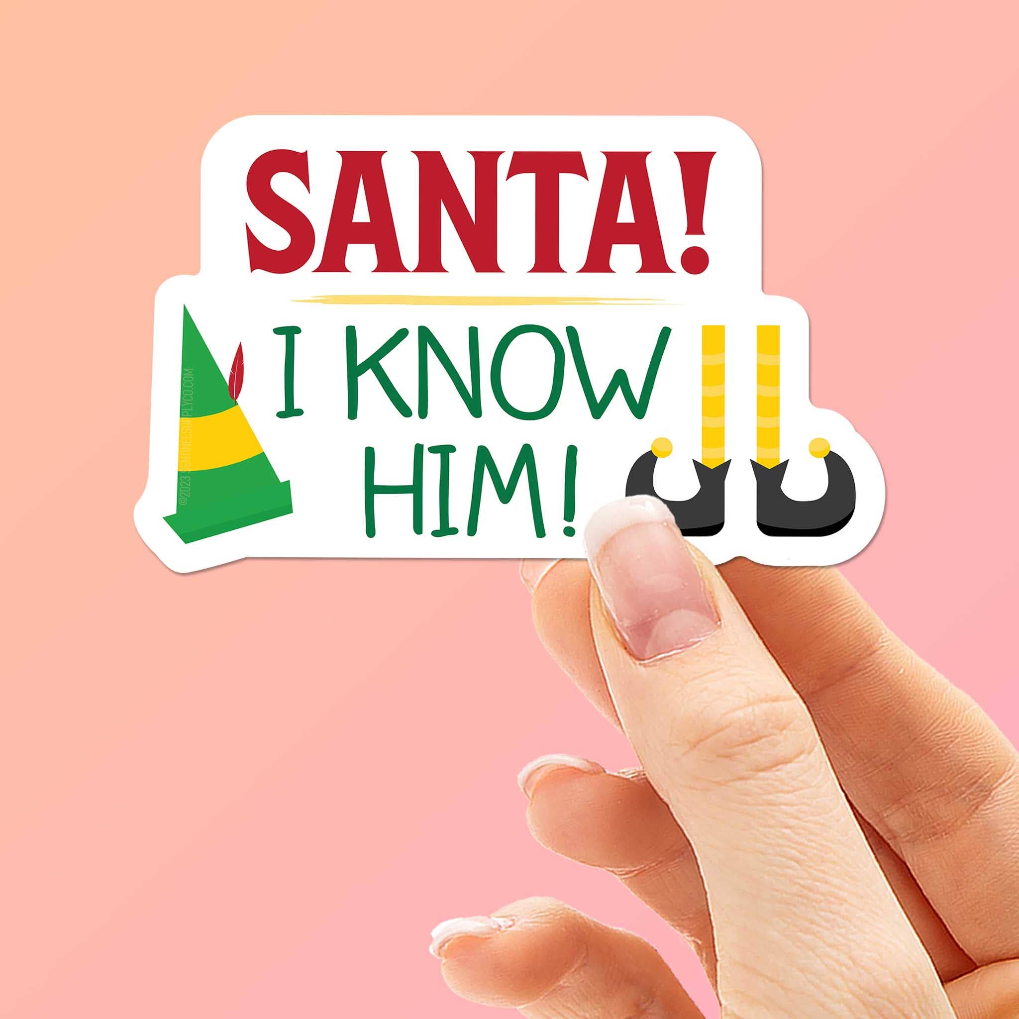 SANTA I KNOW HIM CHRISTMAS MOVIE STICKER