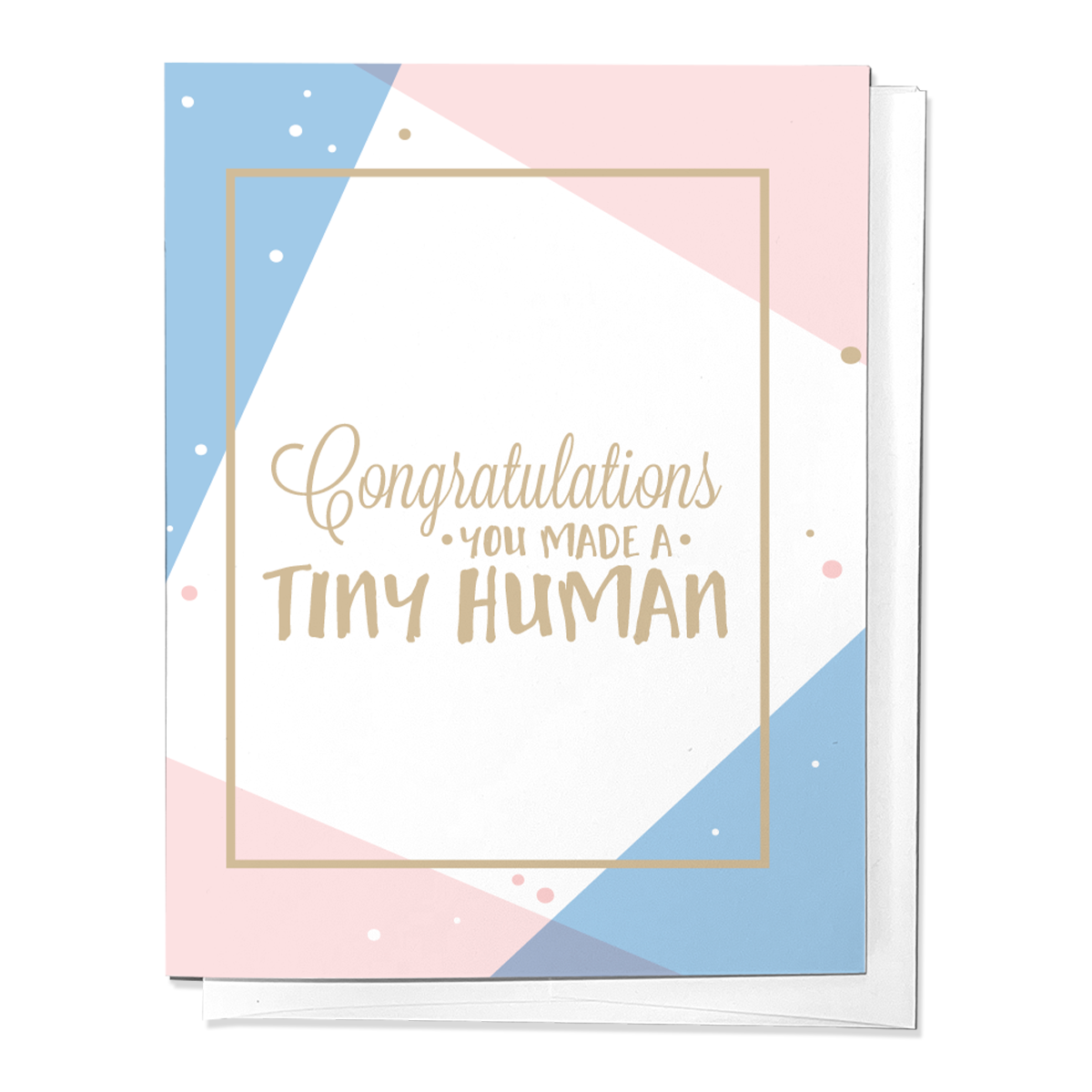 CONGRATULATIONS YOU MADE A TINY HUMAN NEWBORN GREETING CARD