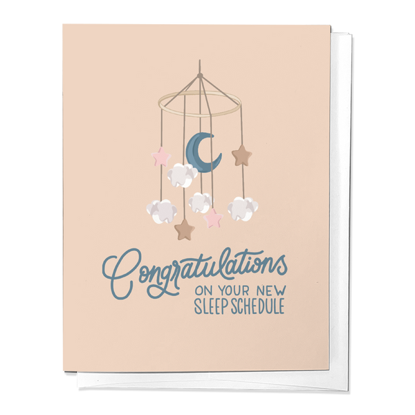 CONGRATULATIONS ON YOUR NEW SLEEP SCHEDULE BABY GREETING CARD