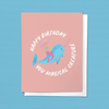 HAPPY BIRTHDAY MAGICAL CREATURE GREETING CARD