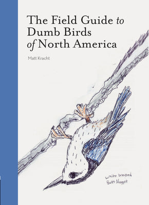 THE FIELD GUIDE TO DUMB BIRDS OF NORTH AMERICA BOOK