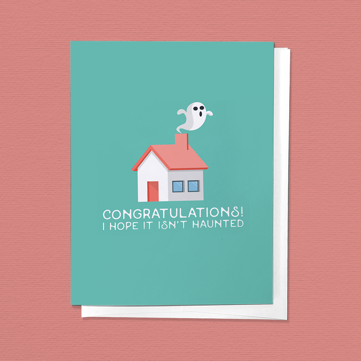 I HOPE IT ISN'T HAUNTED, NEW HOME HOUSEWARMING GREETING CARD