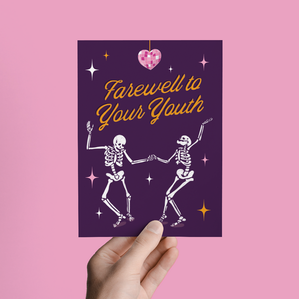 FAREWELL TO YOUR YOUTH, SKELETON BIRTHDAY GREETING CARD