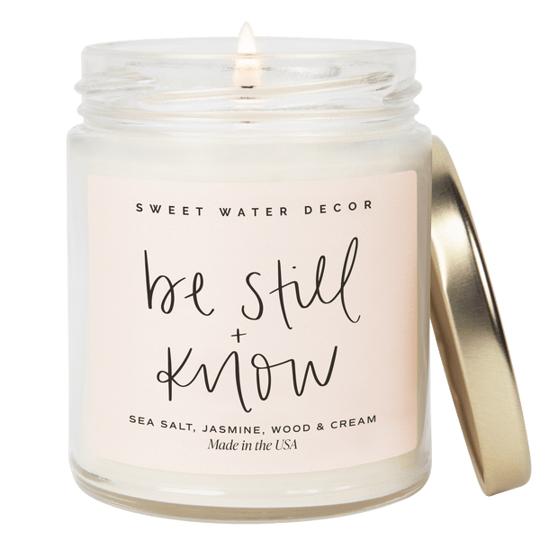 BE STILL AND KNOW SOY CANDLE - CLEAR JAR - 9 OZ