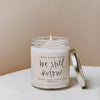 BE STILL AND KNOW SOY CANDLE - CLEAR JAR - 9 OZ