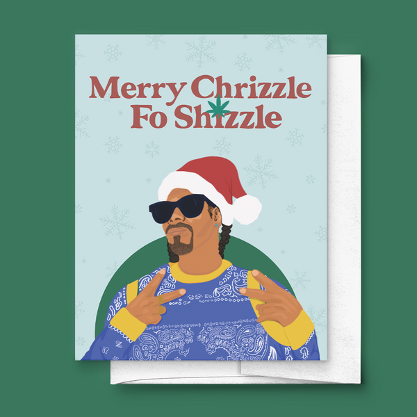 MERRY CHRIZZLE FO SHIZZLE SNOOP DOG HOLIDAY GREETING CARD