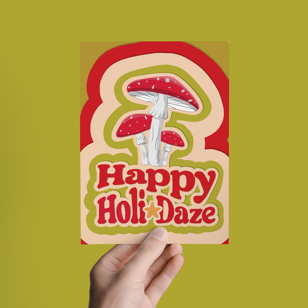 HAPPY HOLI-DAZE MUSHROOM TRIPPY CHRISTMAS GREETING CARD