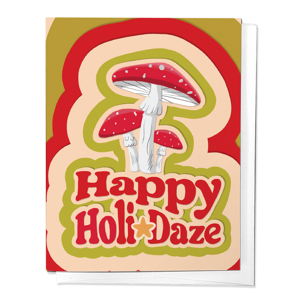 HAPPY HOLI-DAZE MUSHROOM TRIPPY CHRISTMAS GREETING CARD