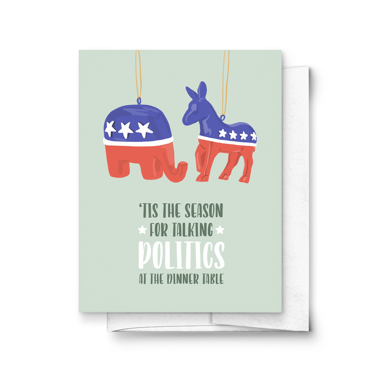 THE SEASON FOR TALKING POLITICS, FUNNY HOLIDAY GREETING CARD