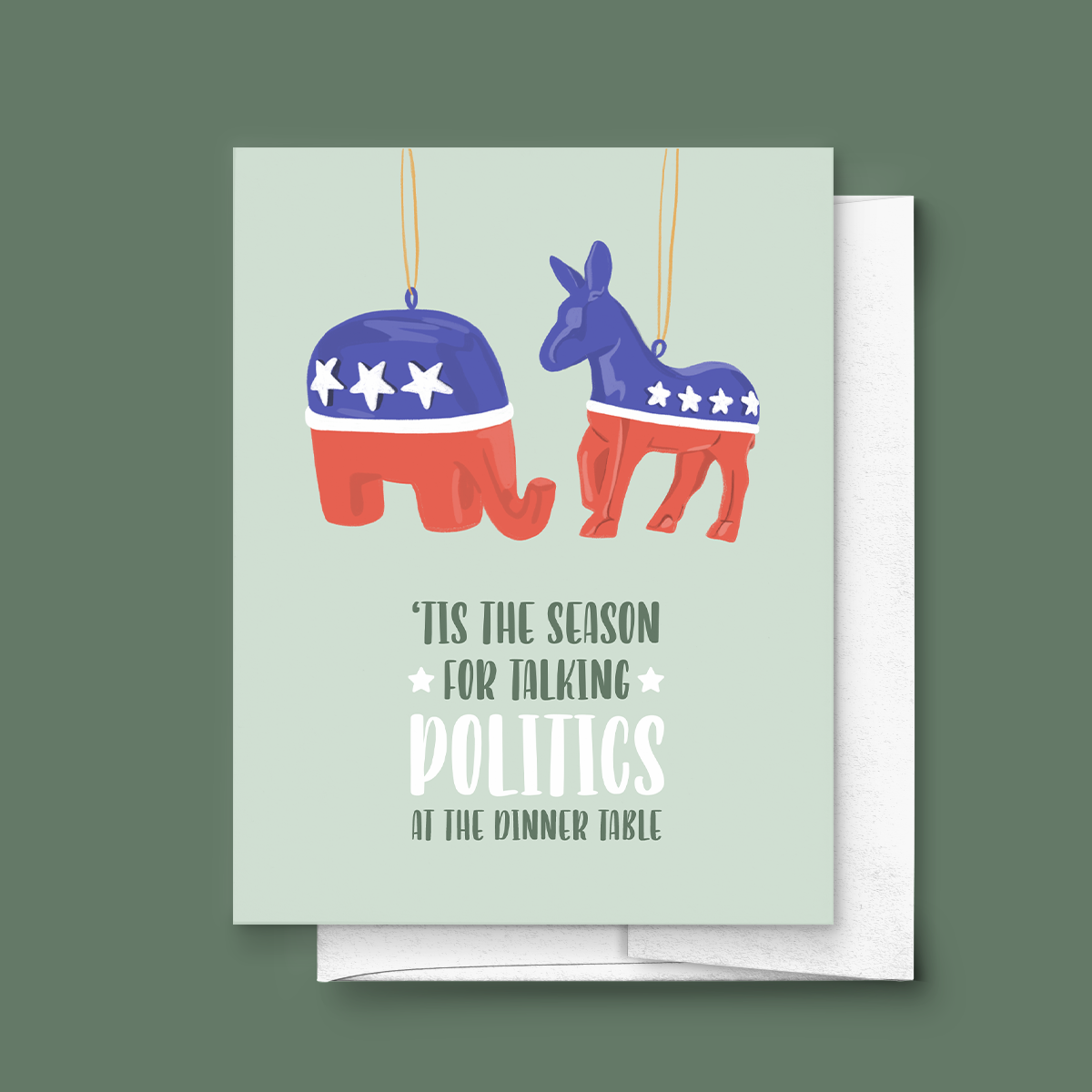 THE SEASON FOR TALKING POLITICS, FUNNY HOLIDAY GREETING CARD