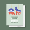 THE SEASON FOR TALKING POLITICS, FUNNY HOLIDAY GREETING CARD