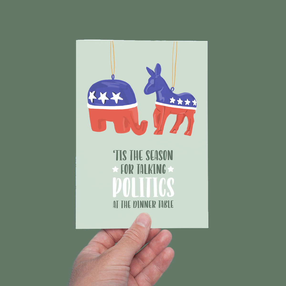 THE SEASON FOR TALKING POLITICS, FUNNY HOLIDAY GREETING CARD