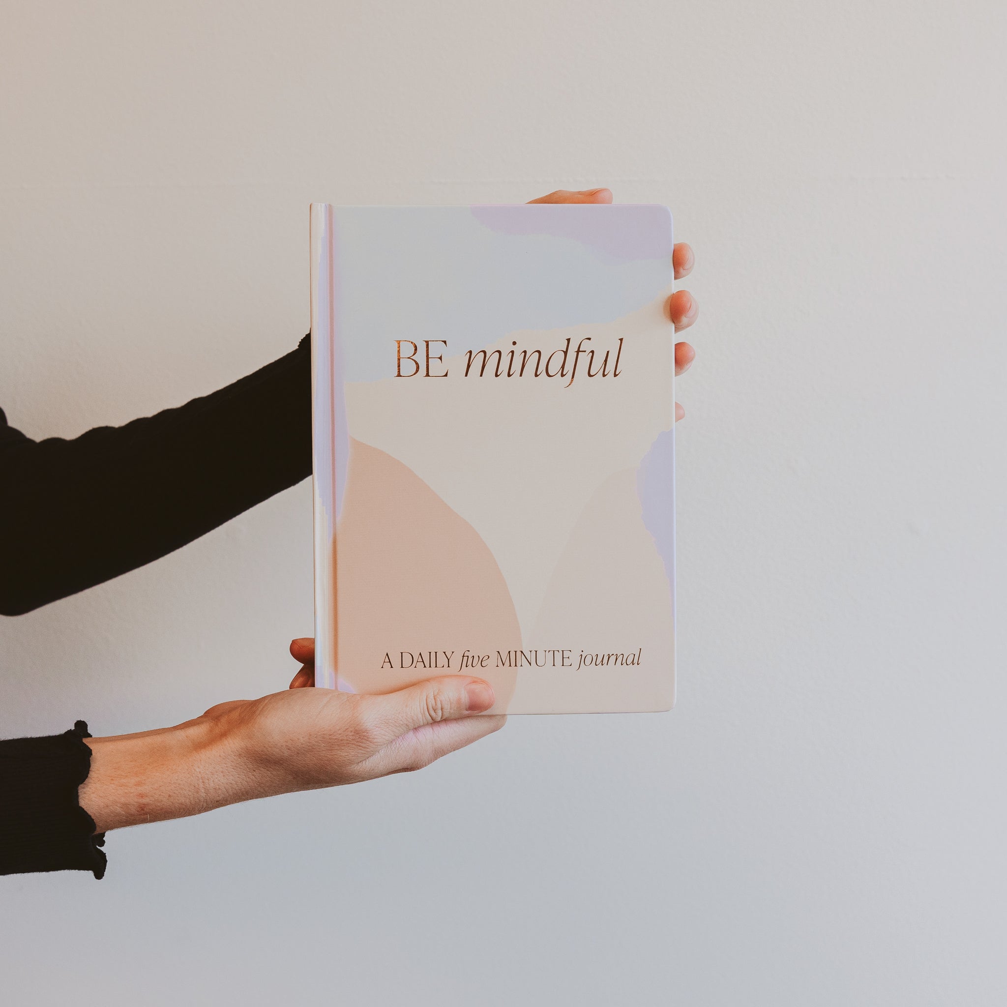 BE MINDFUL JOURNAL