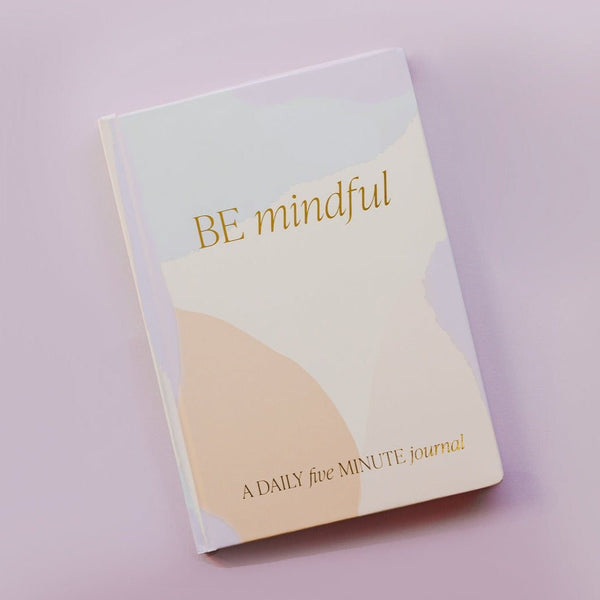 BE MINDFUL JOURNAL