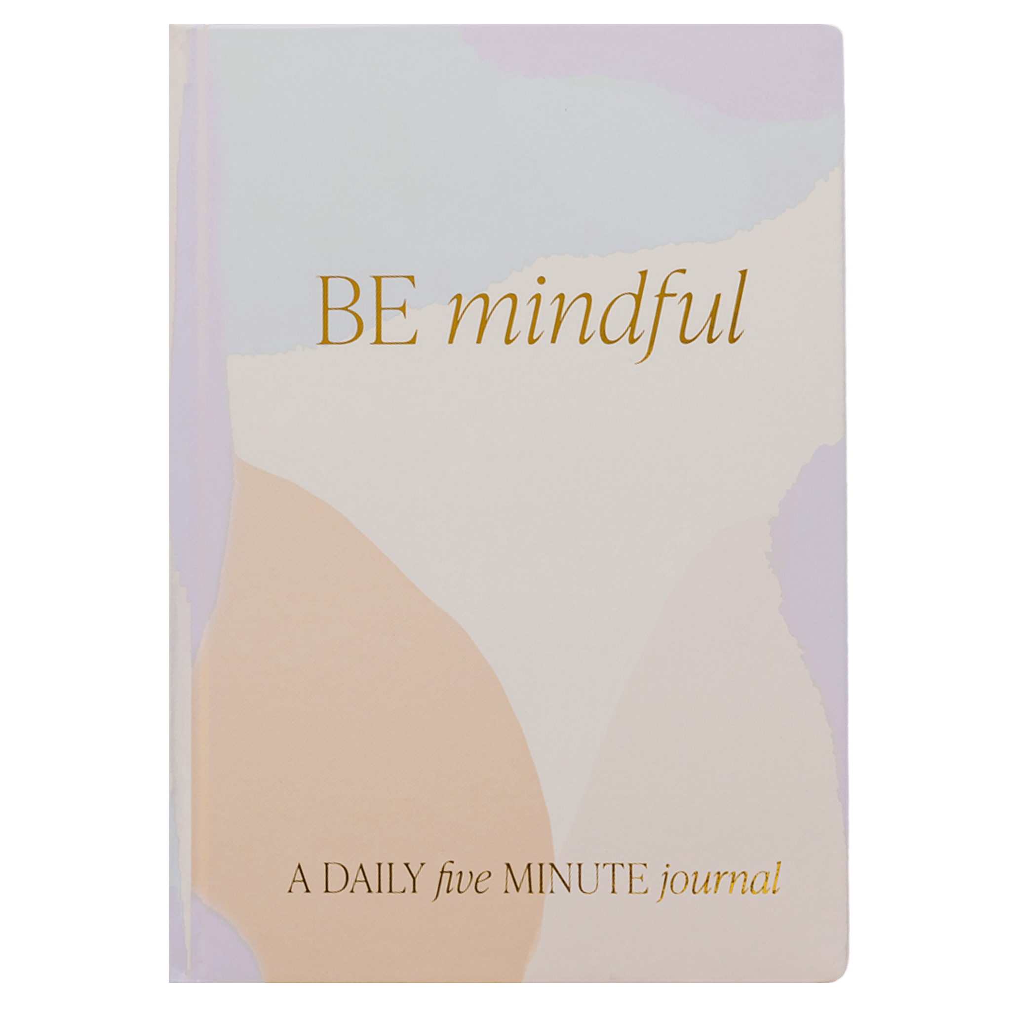 BE MINDFUL JOURNAL