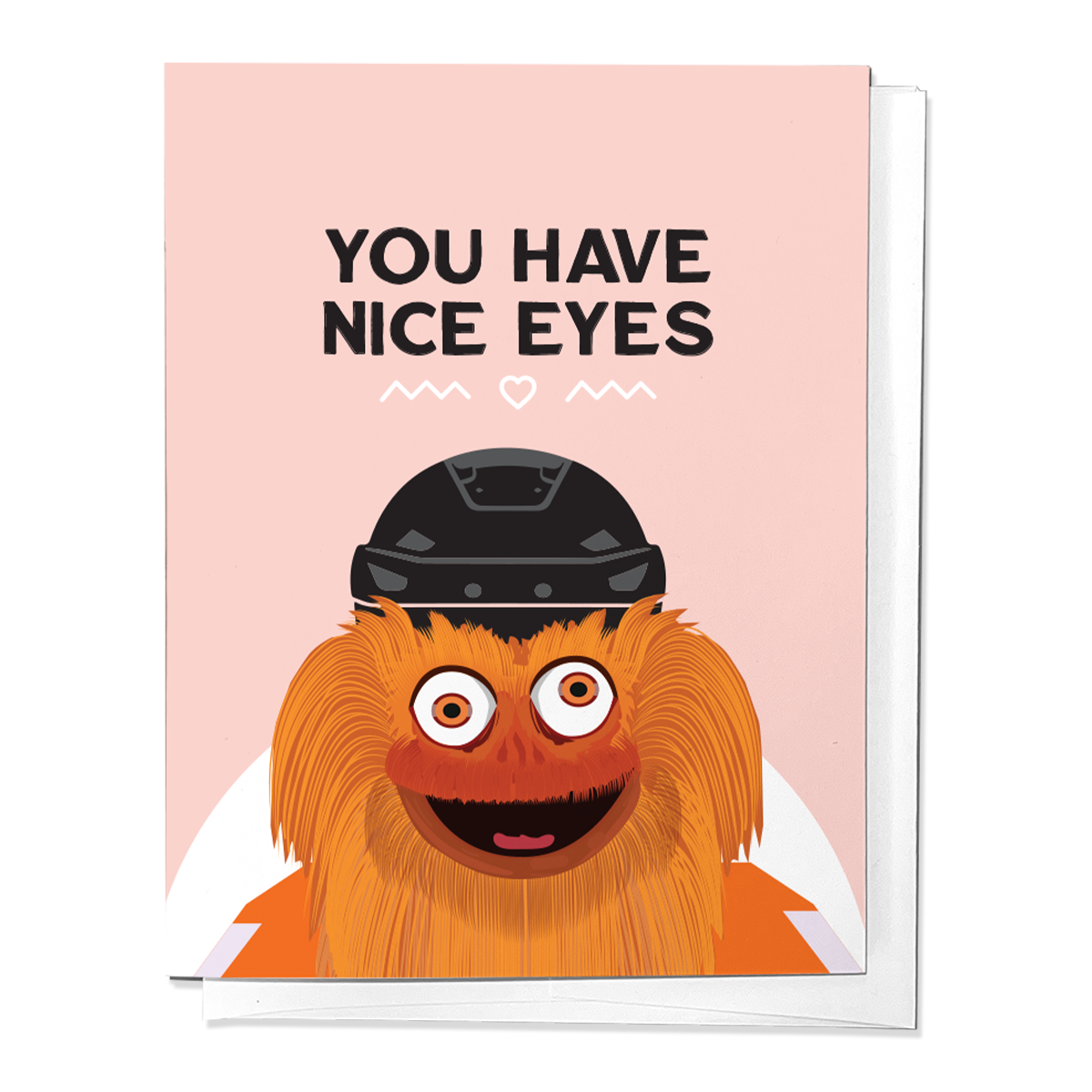 YOU HAVE NICE EYES, PHILLY GRITTY FLYERS LOVE GREETING CARD