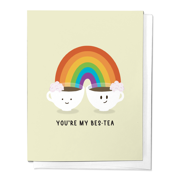 YOU'RE MY BES-TEA, FRIENDSHIP LOVE JUST BECAUSE GREETING CARD