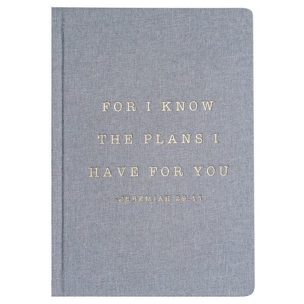 FOR I KNOW THE PLANS I HAVE FOR YOU JOURNAL