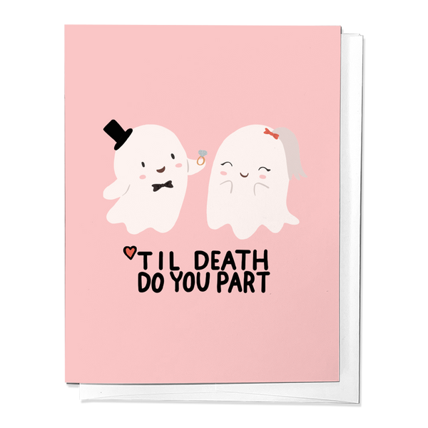 TIL DEATH DO YOU PART WEDDING, ENGAGEMENT, CONGRATULATIONS GREETING CARD