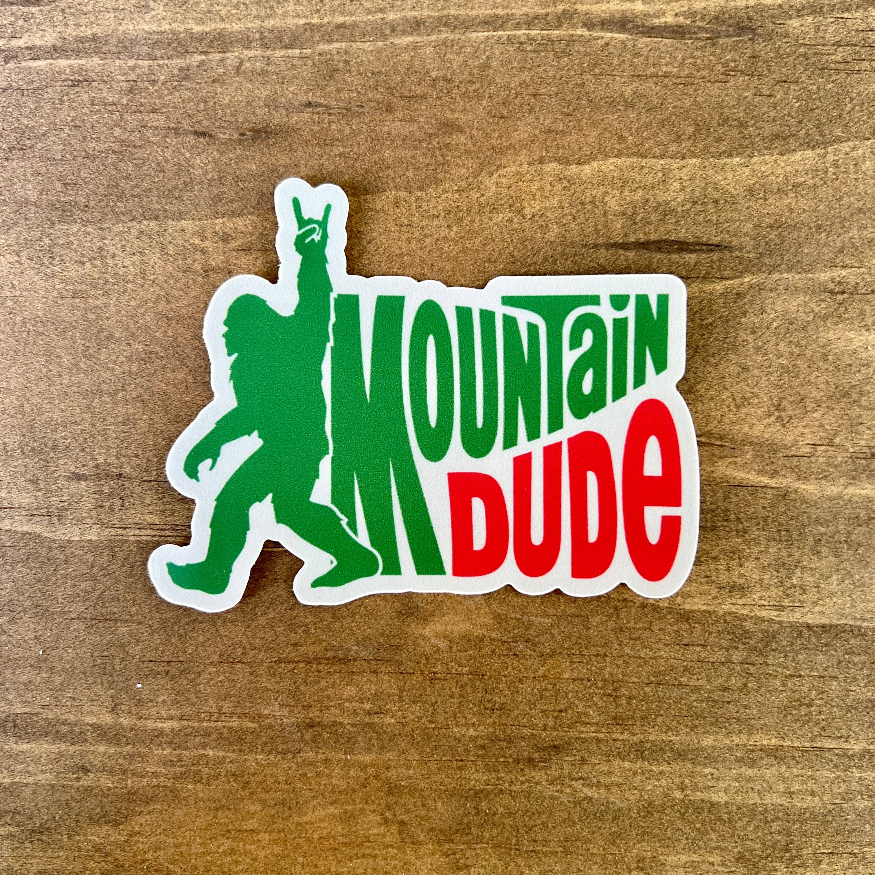 MOUNTAIN DUDE BIGFOOT STICKER - MADE IN USA