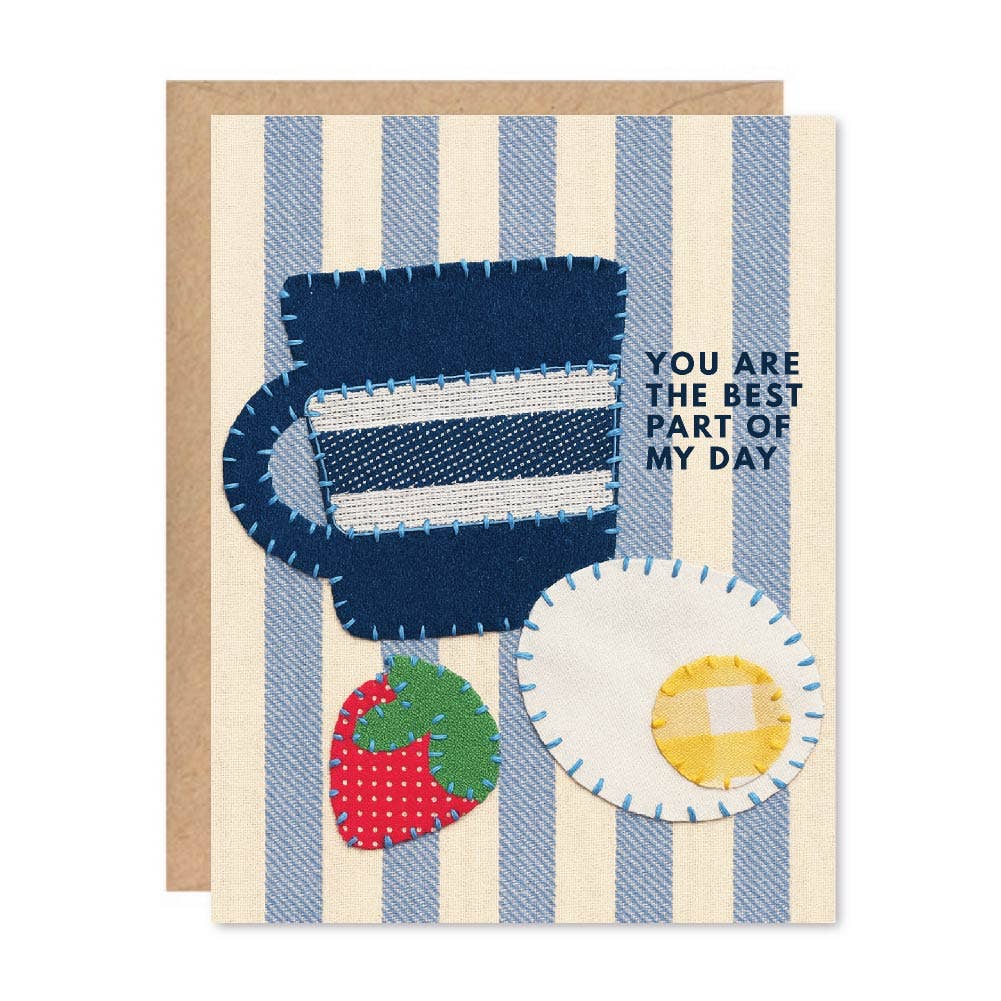 YOU ARE THE BEST PART OF MY DAY BREAKFAST CARD